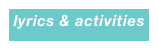  lyrics & activities